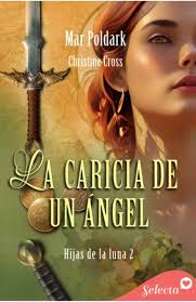 La caricia de un ángel (Hijas de la luna 2)