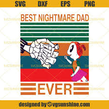 Download Nightmare Before Christmas Svg Best Nightmare Dad Ever Svg Jack Skellington Svg Halloween Svg Father S Day Svg Svgsunshine