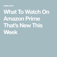 Amazon studios also distributed the movie in a small theatrical run last summer. What To Watch On Amazon Prime That S New This Week Huffpost New On Amazon Prime Amazon Prime Amazon Prime Movies