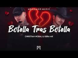 La versatilidad de christian nodal en la música se escucha en el tema de desamor botella tras botella junto al cantante gera mx. Christian Nodal Botella Tras Botella Ft Gera Mx Estreno 2021 Youtube