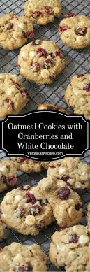 Oatmeal Cookies With Cranberries And White Chocolate Chips Recipe Chewy Oatmeal Cookies Recipe Cranberry Cookies Delicious Desserts