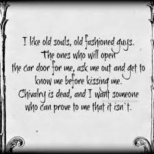 Ececec Chivalry Quotes Old Fashioned Quotes Better Life Quotes