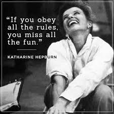 If You Obey All The Rules You Will Miss All The Fun If You Obey The Rules You Miss All The Fun Go For What You Truly Want Katherinehepburn Foll Inspirational Quotes Vintage Quotes Katharine Hepburn Quotes
