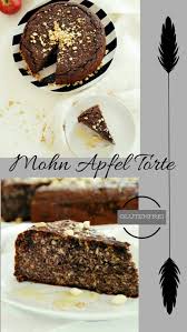 Gesundes Backen Glutenfreie Mohn Apfel Torte Lebensmittel Essen Apfel Mohn Kuchen Essen Und Trinken