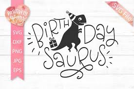 Download Dinosaur Birthday Svg Birthday Saurus For Boys Toddlers 502782 Svgs Design Bundles