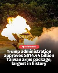The Trump administration has asked the U.S. Congress to approve the  largest-ever military aid package to Taiwan, valued at over S$14.44  billion. The New York Times reported that the package would include
