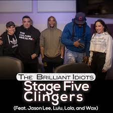 The brilliant idiots is a weekly podcast based in new york city offered by the loud speakers network on itunes and soundcloud featuring media personality charlamagne tha god and comedian andrew schulz. Stream Stage Five Clingers Feat Jason Lee Lulu Lala And Wax By The Brilliant Idiots Listen Online For Free On Soundcloud