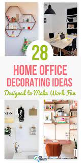 Of course, there are a lot of ways you can go about this. 28 Home Office Decorating Ideas Designed To Make Work Fun Top Reveal Home Office Decor Office Decor Home Decor Trends
