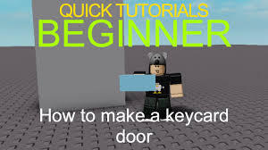Select find my product key and enter the information requested to download software or get your product key. Quick Tutorials How To Make A Simple Keycard Door In Roblox Studio Youtube
