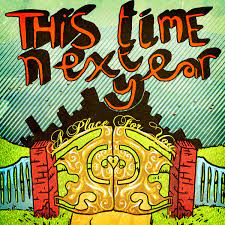 A Place For You This Time Next Year Escapist Records