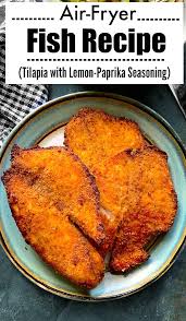 Air Fryer Fish Recipe Using Tilapia Fillet Lemon Paprika Garlic Seasoning Fishreci Air Fryer Recipes Healthy Air Fryer Fish Recipes Air Fryer Recipes Easy