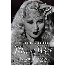 She Always Knew How: Mae West: A Personal Biography (Applause Books):  Chandler, Charlotte: 9781423484103: Amazon.com: Books