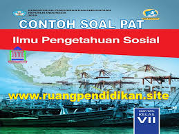 Maybe you would like to learn more about one of these? Soal Dan Kunci Jawaban Pat Ukk Ips Kelas 7 Smp Mts Semester 2 Kurikulum 2013 Ruang Pendidikan