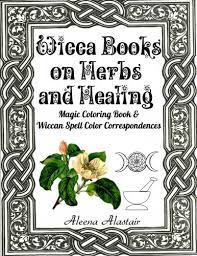 See the presented collection for wiccan coloring. Wicca Books On Herbs And Healing Magic Coloring Book Amp Wiccan Spell Color Correspondences Witchcraft Amp Wicca Volume 3 Buy Online In Aruba At Aruba Desertcart Com Productid 43532509
