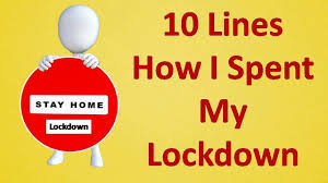 Essay On How I Spent My Time During Lockdown How I Spent My Lockdown Lockdown Period Youtube