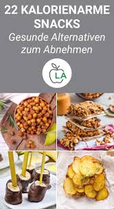 22 Kalorienarme Snacks Gesunde Alternativen Zum Abnehmen In 2020 Kalorienarme Snacks Snack Rezepte Snacks