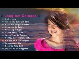 Lagu Rohani Pujian Dan Penyembahan Terbaik Dan Terpopuler Jacqlien C Lagu Lagu Pujian Rohani