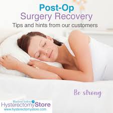 Tips For Post Op Surgery Recovery Hysterectomy Store Blog Hysterectomy Recovery Hysterectomy Laparoscopic Hysterectomy Recovery