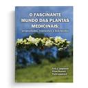 Fascinante Mundo das Plantas Medicinais: Propriedades, Interações ...