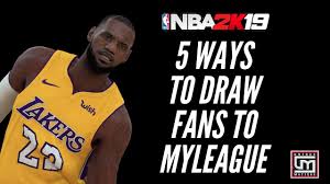The nba 2k19 ratings for the lakers are out and there is plenty to be skeptical about. Nba 2k19 5 Ways To Draw Fans To Myleague Youtube
