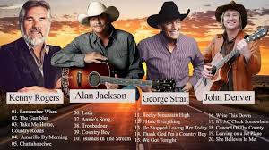 John Denver Kenny Rogers Alan Jackson George Strait Best Of Best Country Songs Of All Time Youtube