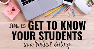 Check spelling or type a new query. How To Get To Know Your Students In A Virtual Setting Mrs Beattie S Classroom