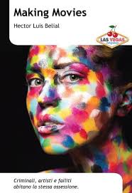 Making Movies di Hector Luis Belial