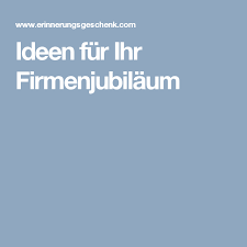 Ideen Fur Ihr Firmenjubilaum Firmenjubilaum Geschenk Geschenke Werbegeschenke