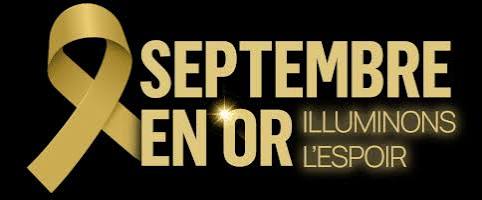 Septembre en Or : Illuminons l'espoir - SFCE - Soci&eacute;t&eacute; Fran&ccedil;aise Cancers Enfant