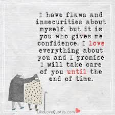 I Will Take Care Of You Until The End Of Time Take Care Of Yourself Quotes Real Love Quotes Sweet Romantic Quotes