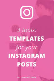 Create Templates For Your Instagram Posts Using These 3 Tools Instagram Business Instagram Marketing Strategy Instagram Marketing Tips