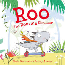 By alan baxter | jan 28, 2020. Roo The Roaring Dinosaur Book By David Bedford Mandy Stanley Official Publisher Page Simon Schuster