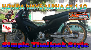 Honda wave 110 alpha overview. Honda Wave Alpha Cx 110 Simple Thailook Style Ep02 Youtube