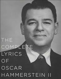 Oscar Hammerstein's Complete Lyrics Tells the Story of One Man's Struggle