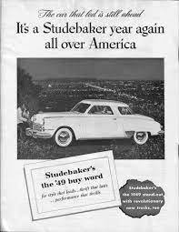 It S A Studebaker Year Again All Over America From The 1949 Philadelphia National Antique Auto Show Program Vintageads In 2021 Studebaker New Trucks Vintage Ads
