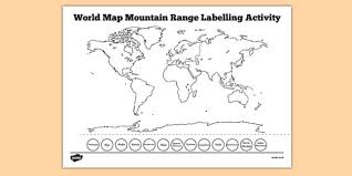 World Map Mountain Range Labelling Activity Geography Add layers on the map. world map mountain range labelling activity