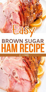 Brown Sugar Ham Glaze Better Than Honeybaked Ham Brown Sugar Ham Brown Sugar Ham Recipes Honey Baked Ham Recipe