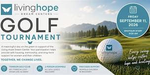 Living Hope Dream Center Golf Tournament 2026