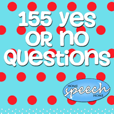 This game contains hundreds of the best hand picked yes or no questions. 155 Yes Or No Questions For Speech Therapy Practice