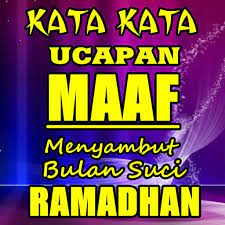 Bulan suci ramadhan 1442 h akan segera tiba dalam hitungan kurang dari dua bulan. Kata Ucapan Maaf Menyambut Bulan Suci Ramadhan Para Android Apk Baixar