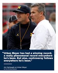 Read & share jim harbaugh quotes pictures with friends. Espn College Football On Twitter Jim Harbaugh Had A Few Things To Say About Urban Meyer