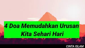 Posted on juni 8, 2011 by sukabiru. 4 Doa Memudahkan Urusan Kita Sehari Hari Youtube