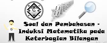 Contoh soal induksi matematika kelas 11 pilihan ganda kumpulan. Soal Dan Pembahasan Induksi Matematika Pada Keterbagian Bilangan Mathcyber1997