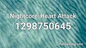 You make me glow but i cover up, won't let it show so i'm putting my defences up 'cause i don't wanna fall in love if i eve. Nightcore Heart Attack Roblox Id Roblox Music Codes