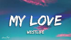 Download Westlife My Love Mp3 Lirik Lagu Lirik Instagram