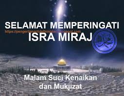 Lantas, apa itu isra miraj? Apa Itu Isra Miraj Dan Hikmahnya Pengertian Arti Definisi Dari