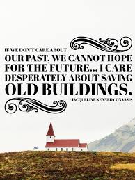 The Craftsman Blog Historic Preservation Quotes Renovation Quotes Historic Preservation Architecture