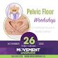 Pelvic Floor Workshop November 26 event image