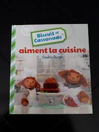 Biscuit Et Cassonade Aiment La Cuisine Je Suis Une Maman Lectures Book Books Lecture