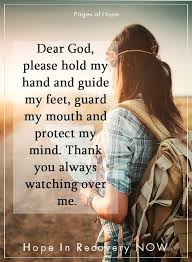  Please Hold My Hand Guide My Feet Guard My Moth Protect My Mind Thank You For Always Watching Over Me Watch Over Me Hold My Hand Dear God